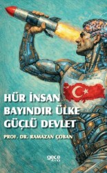 Hür İnsan Bayındır Ülke Güçlü Devlet - Gece Kitaplığı