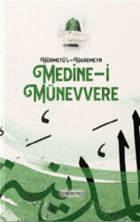 Hürmetü`l - Haremeyn - Medine-i Münevvere - Semerkand Yayınları