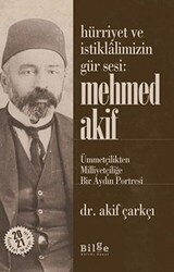 Hürriyet ve İstiklalimizin Gür Sesi: Mehmed Akif - Bilge Kültür Sanat