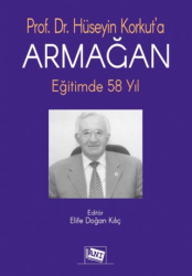 Hüseyin Korkut`a Armağan Eğitimde 58 Yıl - Anı Yayıncılık