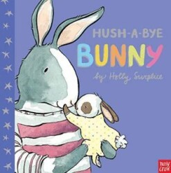 Hush-A-Bye Bunny - Nosy Crow