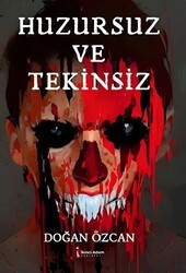 Huzursuz ve Tekinsiz - İkinci Adam Yayınları