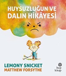 Huysuzluğun ve Dalın Hikayesi - Hep Kitap