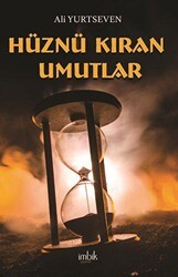 Hüznü Kıran Umutlar - İmbik Yayınları