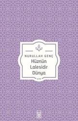 Hüznün Lalesidir Dünya - 1