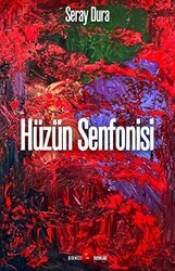 Hüzün Senfonisi - Kırmızı Nokta Yayınevi