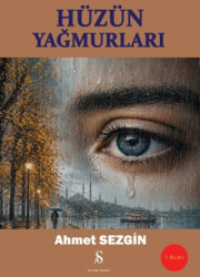 Hüzün Yağmurları - Son Adım Yayınları