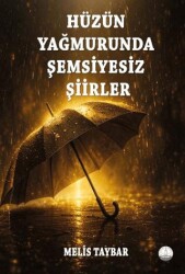 Hüzün Yağmurunda Şemsiyesiz Şiirler - Odessa Yayınevi