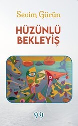 Hüzünlü Bekleyiş - Doksan Dokuz Yayınları