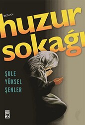 Huzur Sokağı - Timaş İnanç