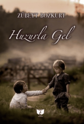 Huzurla Gel - Ateş Yayınları