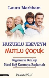 Huzurlu Ebeveyn Mutlu Çocuk - İnkılap Kitabevi