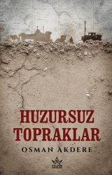 Huzursuz Topraklar - Elpis Yayınları