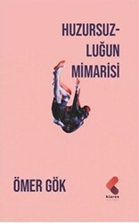 Huzursuzluğun Mimarisi - Klaros Yayınları