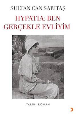 Hypatia: Ben Gerçekle Evliyim - 1