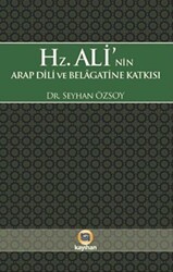 Hz. Alinin Arap Dili ve Belagatine Katkısı - 1