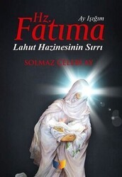 Hz. Fatıma Ay Işığım - Ateş Yayınları