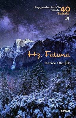 Hz. Fatıma - Peygamberimiz`in İzinde 40 Sahabi-15 - 1