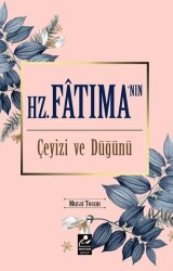 Hz. Fatıma`nın Çeyizi ve Düğünü - Mercan Kitap