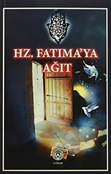 Hz. Fatıma`ya Ağıt - Ehlibeyt Yayınları