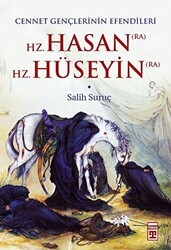 Hz. Hasan RA - Hz. Hüseyin RA - Timaş İnanç