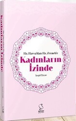 Hz. Havva`dan Hz. Zeyneb`e Kadınların İzinde - Server Yayınları