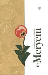 Hz. Meryem - Hıristiyanlıkta ve İslam’da - Türkiye Diyanet Vakfı Yayınları