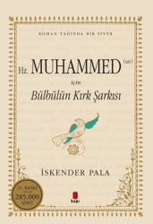 Hz. Muhammed S.A.V. İçin Bülbülün Kırk Şarkısı - Kapı Yayınları