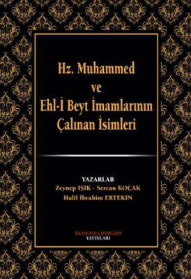 Hz. Muhammed ve Ehl-i Beyt İmamlarının Çalınan İsimleri - 1