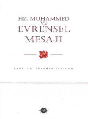 Hz. Muhammed ve Evrensel Mesajı - 1