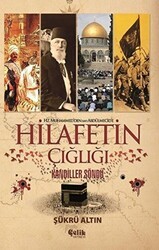 Hz. Muhammed`den SAV Abdülmecid`e Hilafetin Çığlığı - Çelik Yayınevi