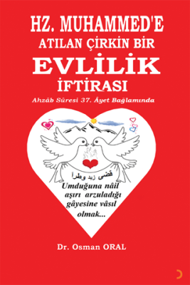 Hz. Muhammed’e Atılan Çirkin Bir Evlilik İftirası - 1