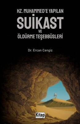 Hz. Muhammed`e Yapılan Suikast ve Öldürme Teşebbüsleri - 1