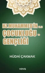Hz. Muhammed;in A.S Çocukluğu ve Gençliği - Vova Yayınları