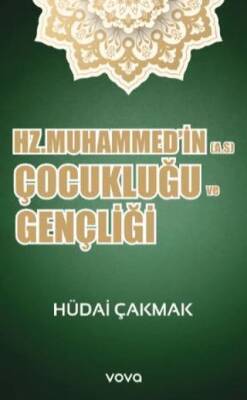 Hz. Muhammed;in A.S Çocukluğu ve Gençliği - 1