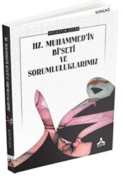 Hz. Muhammed’in Bi’seti ve Sorumluluklarımız - Sonçağ Yayınları