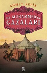 Hz. Muhammedin Gazaları - Timaş Tarih