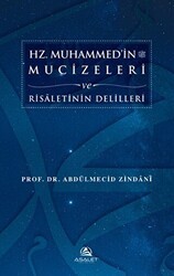 Hz. Muhammed`in Mucizeleri ve Risaletinin Delilleri - Asalet Yayınları
