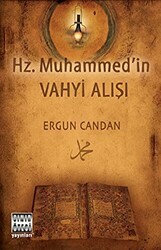 Hz. Muhammed`in Vahyi Alışı - Sınır Ötesi Yayınları