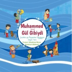 Hz. Muhammed s.a.a. Gül Gibiydi - Saadetyolu Yayınları