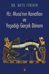 Hz. Musa’nın Kanatları ve Yaşadığı Gerçek Dönem - Cinius Yayınları