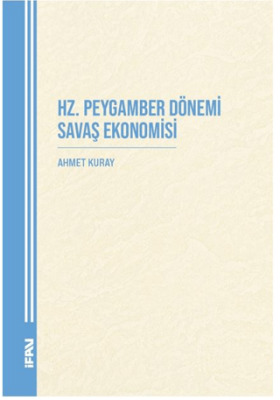 Hz. Peygamber Dönemi Savaş Ekonomisi - 1