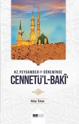 Hz. Peygamber Döneminde Cennetü`l-Baki - Siyer Yayınları
