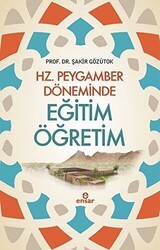 Hz. Peygamber Döneminde Eğitim Öğretim - Ensar Neşriyat