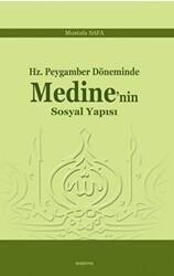 Hz. Peygamber Döneminde Medine`nin Sosyal Yapısı - Araştırma Yayınları