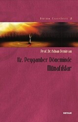 Hz. Peygamber Döneminde Münafıklar - Beyan Yayınları