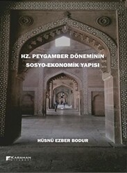 Hz. Peygamber Döneminin Sosyo-Ekonomik Yapısı - Karahan Kitabevi