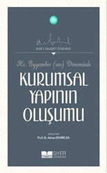 Hz. Peygamber S.a.s Döneminde Kurumsal Yapının Oluşumu - Siyer Yayınları