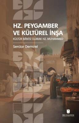 Hz. Peygamber ve Kültürel İnşa: Kültür Bânisi Olarak Hz. Muhammed - 1