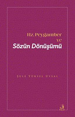 Hz. Peygamber ve Sözün Dönüşümü - 1